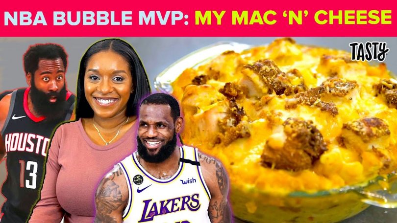 NBA Bubble Players’ top food request: My Mac ‘N’ Cheese • Tasty