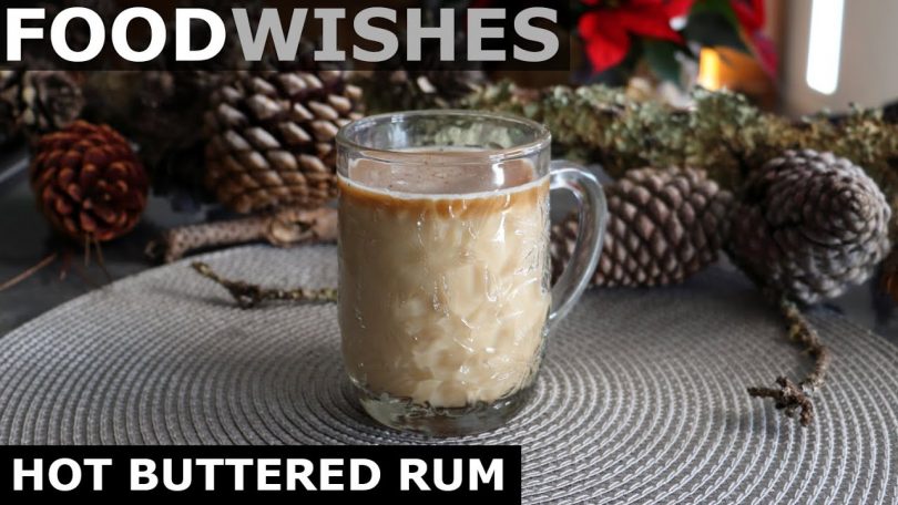 Hot Buttered Rum – Food Wishes