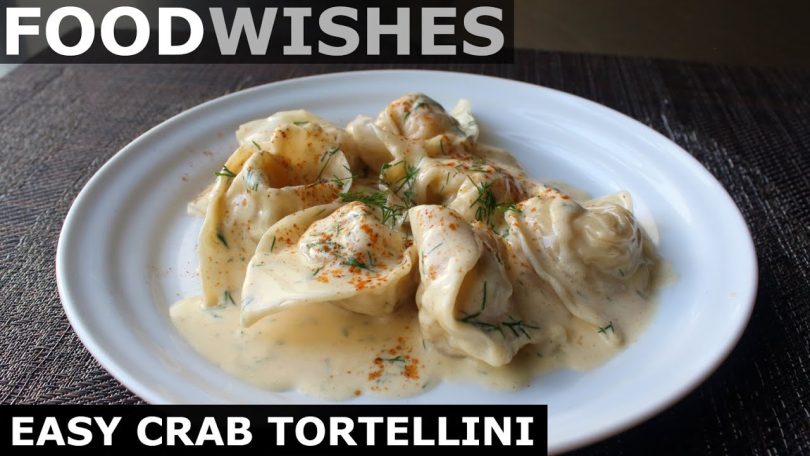 Easy Crab Tortellini – Crab-Stuffed Pasta – Food Wishes