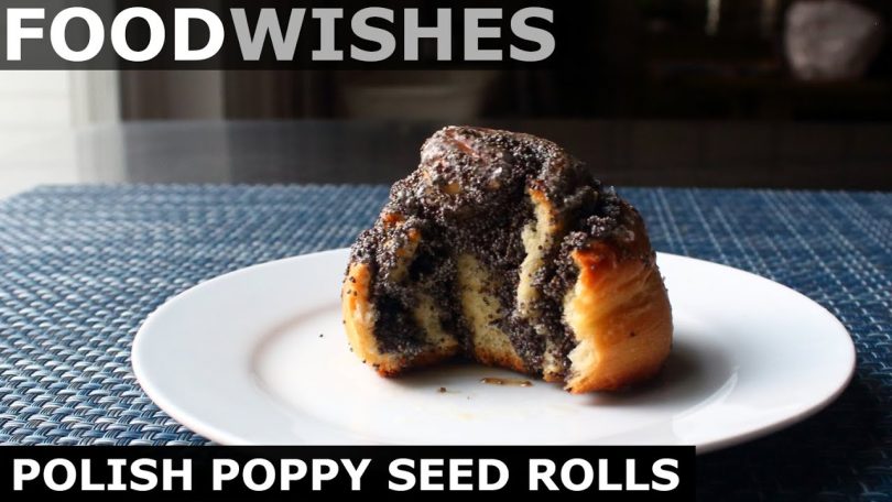 Polish Poppy Seed Rolls – Food Wishes