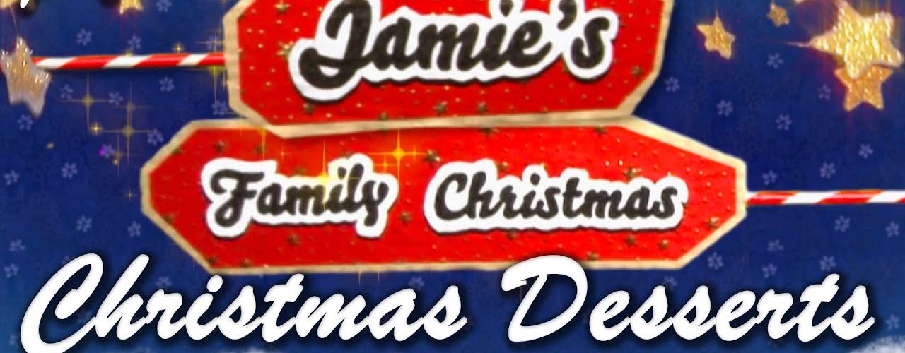 Christmas Desserts | Jamie’s Family Christmas